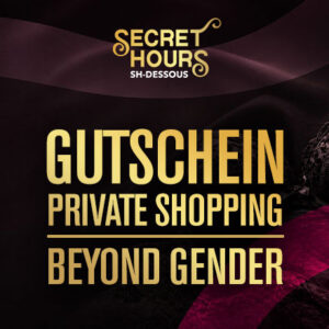 SH-Dessous Gutschein Private Shopping Beyond Gender